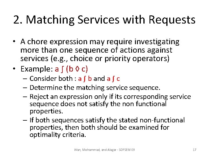 2. Matching Services with Requests • A chore expression may require investigating more than