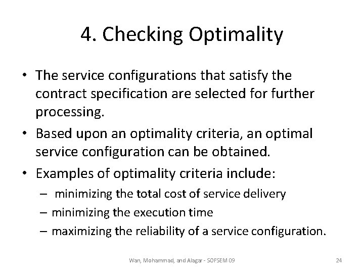 4. Checking Optimality • The service configurations that satisfy the contract specification are selected