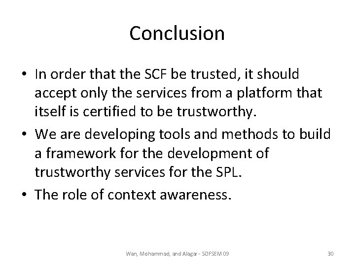 Conclusion • In order that the SCF be trusted, it should accept only the