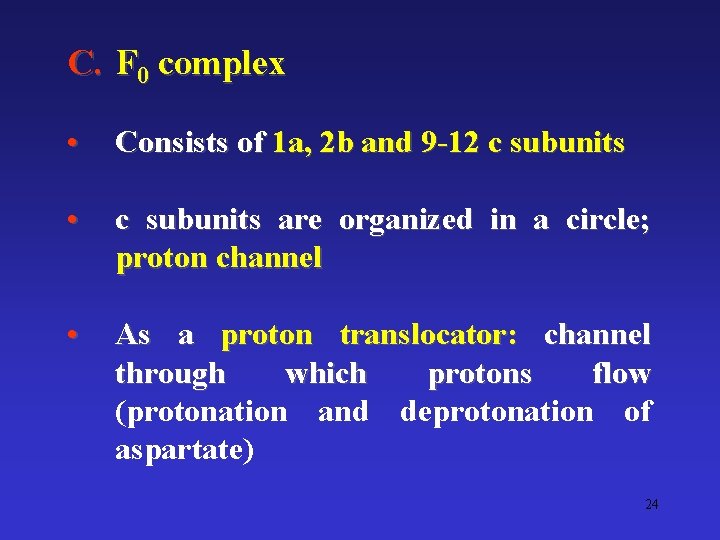 C. F 0 complex • Consists of 1 a, 2 b and 9 -12