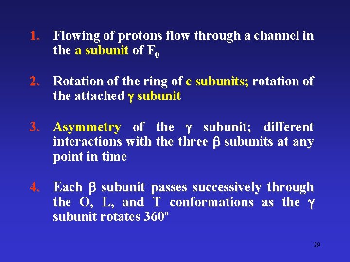 1. Flowing of protons flow through a channel in the a subunit of F