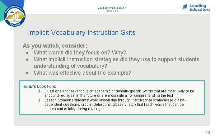 ACADEMIC VOCABULARY SESSION 2 Implicit Vocabulary Instruction Skits As you watch, consider: ● What