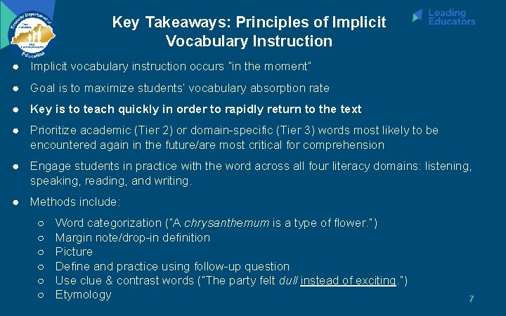 Key Takeaways: Principles of Implicit Vocabulary Instruction ● Implicit vocabulary instruction occurs “in the