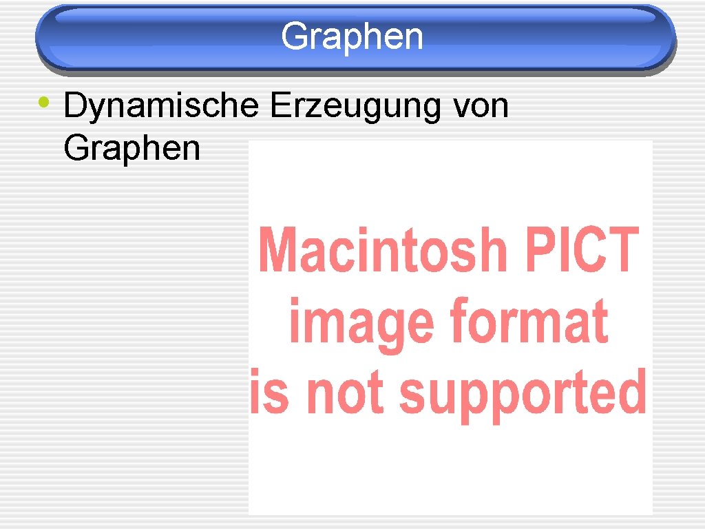 Graphen • Dynamische Erzeugung von Graphen 