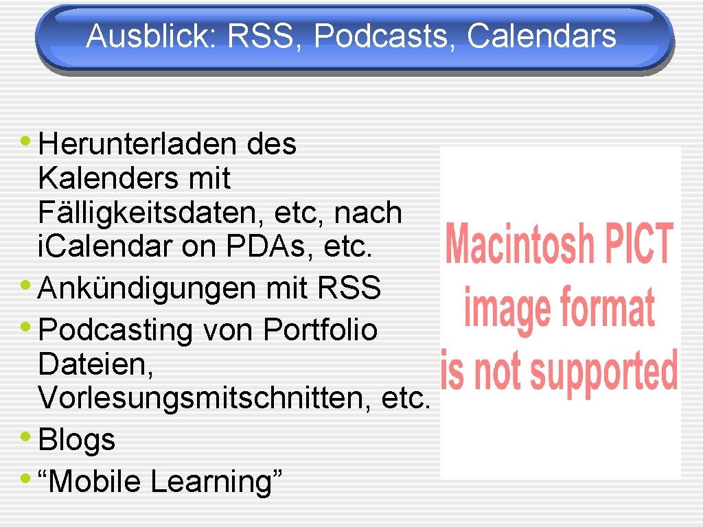 Ausblick: RSS, Podcasts, Calendars • Herunterladen des Kalenders mit Fälligkeitsdaten, etc, nach i. Calendar