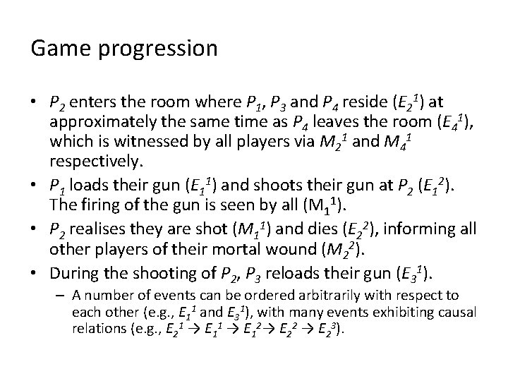 Game progression • P 2 enters the room where P 1, P 3 and