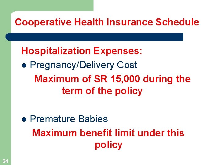 Cooperative Health Insurance Schedule Hospitalization Expenses: l Pregnancy/Delivery Cost Maximum of SR 15, 000