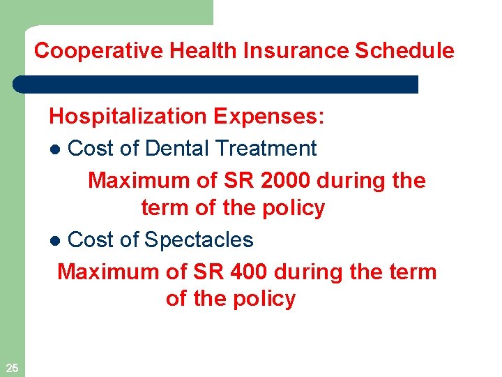 Cooperative Health Insurance Schedule Hospitalization Expenses: l Cost of Dental Treatment Maximum of SR