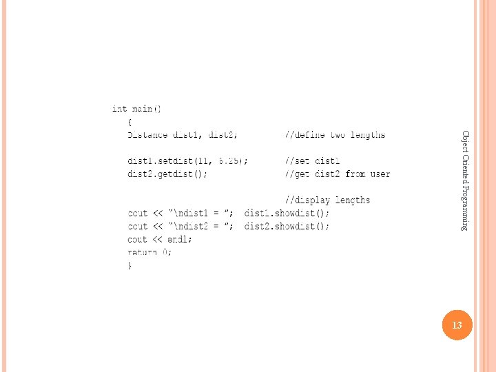 Object Oriented Programming 13 Object Oriented Programming 13