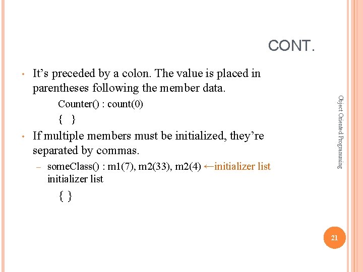 CONT. • It’s preceded by a colon. The value is placed in parentheses following CONT. • It’s preceded by a colon. The value is placed in parentheses following