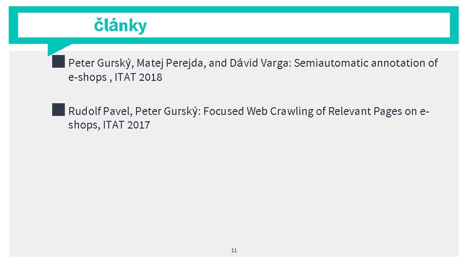 články ■ Peter Gurský, Matej Perejda, and Dávid Varga: Semiautomatic annotation of e-shops ,