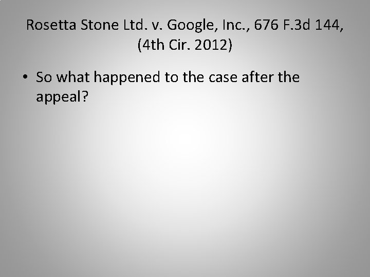 Rosetta Stone Ltd. v. Google, Inc. , 676 F. 3 d 144, (4 th