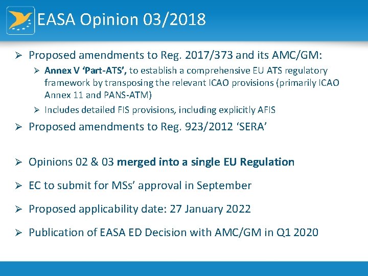 EASA Opinion 03/2018 Ø Proposed amendments to Reg. 2017/373 and its AMC/GM: Annex V
