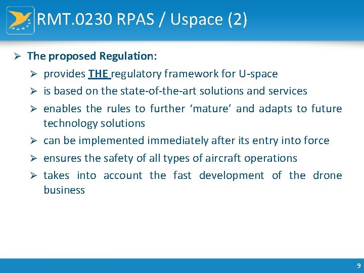 RMT. 0230 RPAS / Uspace (2) Ø The proposed Regulation: Ø provides THE regulatory