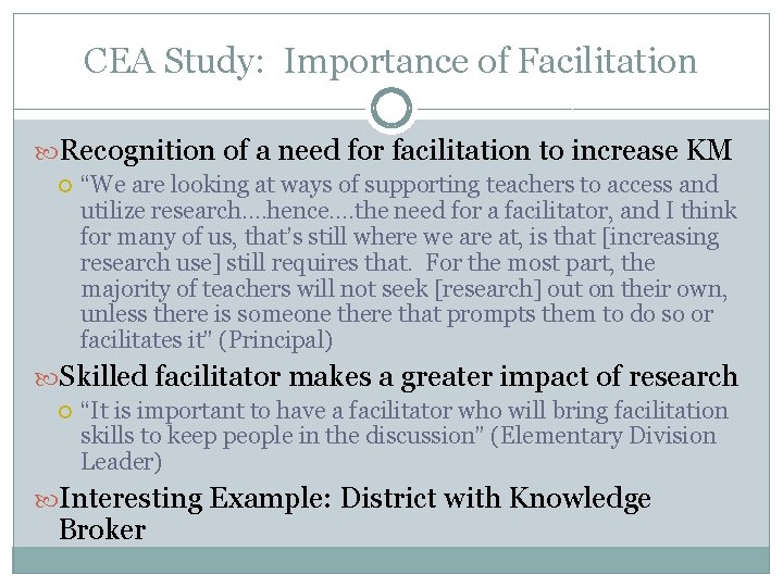 CEA Study: Importance of Facilitation Recognition of a need for facilitation to increase KM
