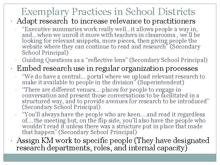 Exemplary Practices in School Districts Adapt research to increase relevance to practitioners “Executive summaries