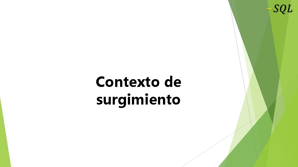 Contexto de surgimiento 