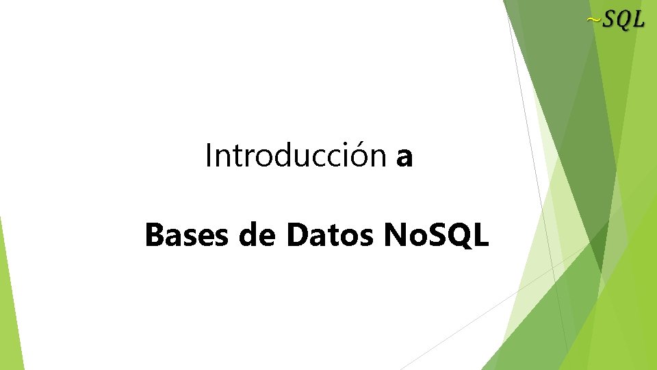 Introducción a Bases de Datos No. SQL 