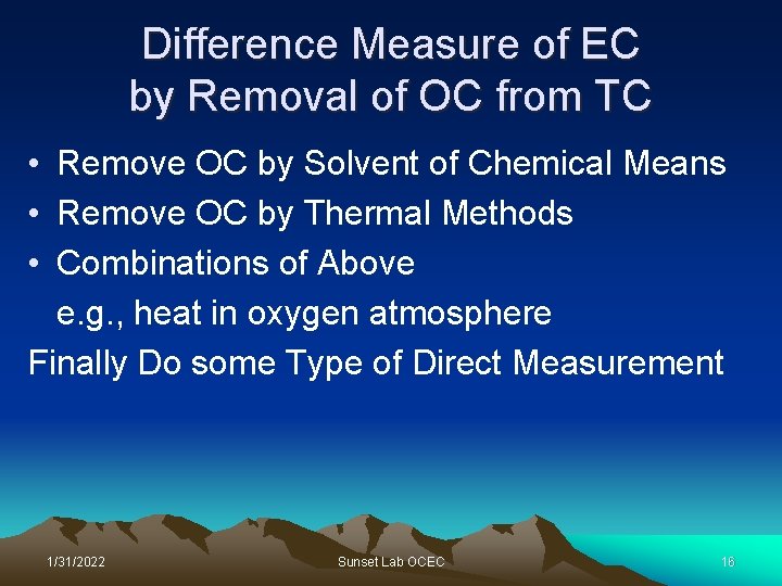 Difference Measure of EC by Removal of OC from TC • Remove OC by