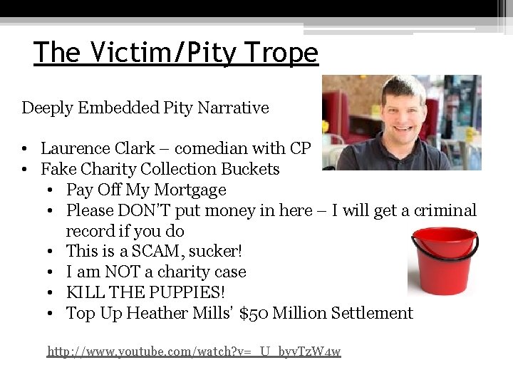 The Victim/Pity Trope Deeply Embedded Pity Narrative • Laurence Clark – comedian with CP