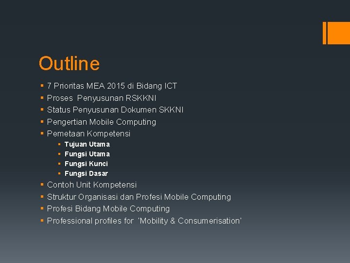Outline § § § 7 Prioritas MEA 2015 di Bidang ICT Proses Penyusunan RSKKNI