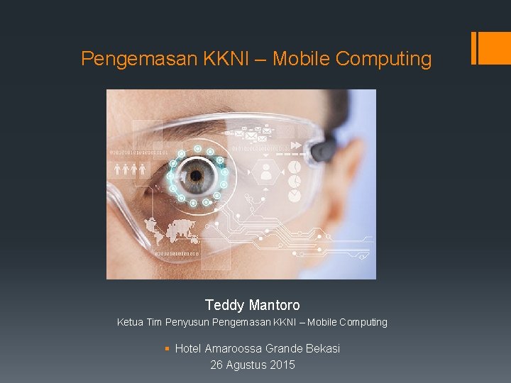 Pengemasan KKNI – Mobile Computing Teddy Mantoro Ketua Tim Penyusun Pengemasan KKNI – Mobile