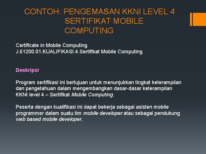 CONTOH: PENGEMASAN KKNI LEVEL 4 SERTIFIKAT MOBILE COMPUTING Certificate in Mobile Computing J. 61200.