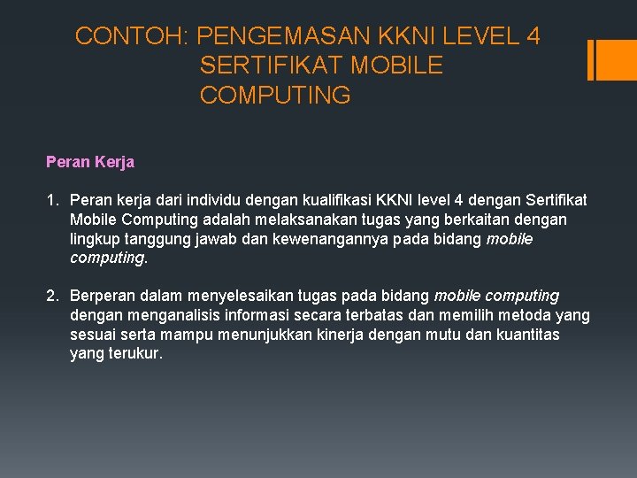 CONTOH: PENGEMASAN KKNI LEVEL 4 SERTIFIKAT MOBILE COMPUTING Peran Kerja 1. Peran kerja dari