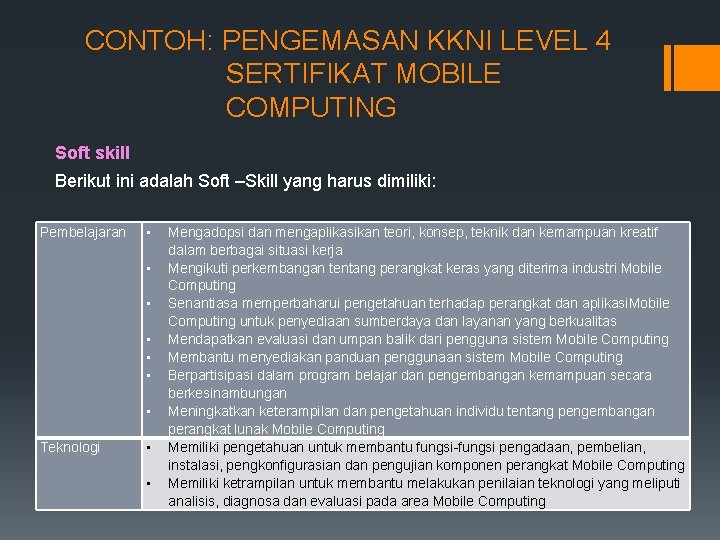 CONTOH: PENGEMASAN KKNI LEVEL 4 SERTIFIKAT MOBILE COMPUTING Soft skill Berikut ini adalah Soft