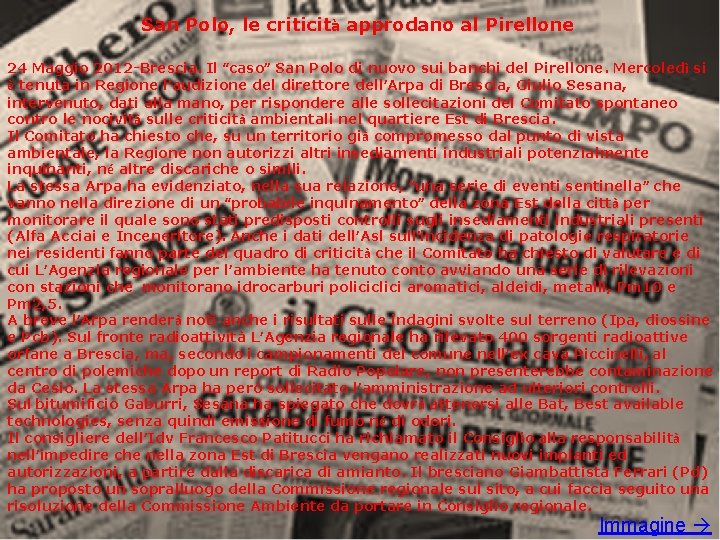 San Polo, le criticità approdano al Pirellone 24 Maggio 2012 -Brescia. Il “caso” San