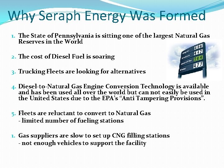 Why Seraph Energy Was Formed 1. The State of Pennsylvania is sitting one of