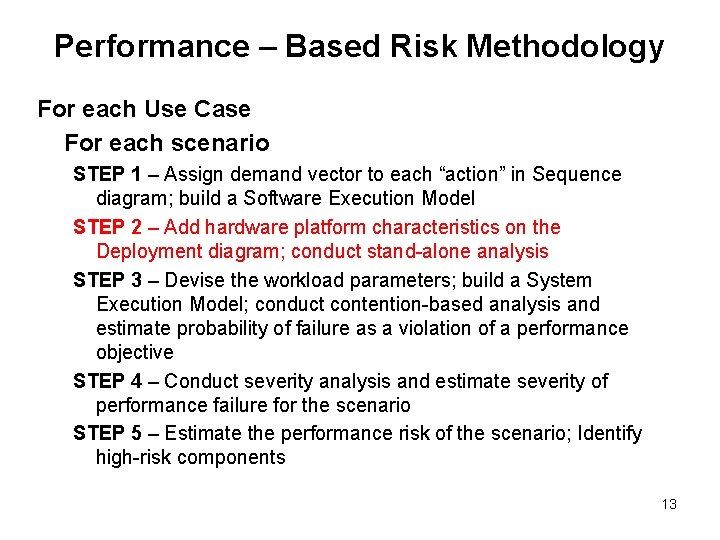 Performance – Based Risk Methodology For each Use Case For each scenario STEP 1