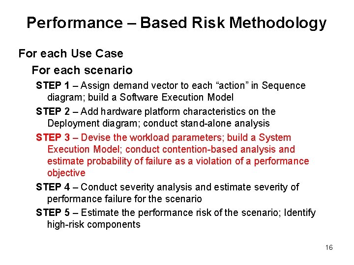 Performance – Based Risk Methodology For each Use Case For each scenario STEP 1