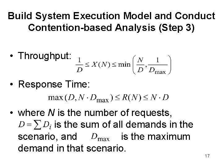 Build System Execution Model and Conduct Contention-based Analysis (Step 3) • Throughput: • Response