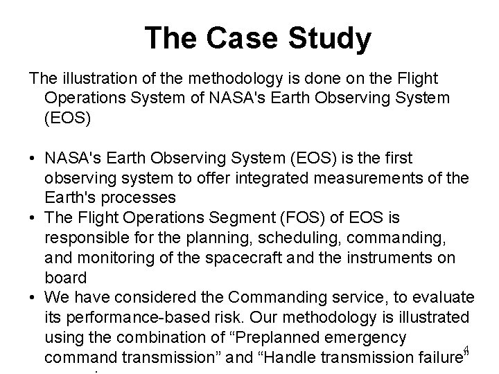 The Case Study The illustration of the methodology is done on the Flight Operations