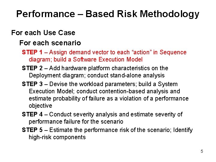 Performance – Based Risk Methodology For each Use Case For each scenario STEP 1