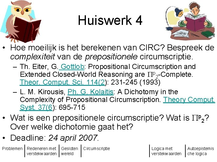 Huiswerk 4 • Hoe moeilijk is het berekenen van CIRC? Bespreek de complexiteit van