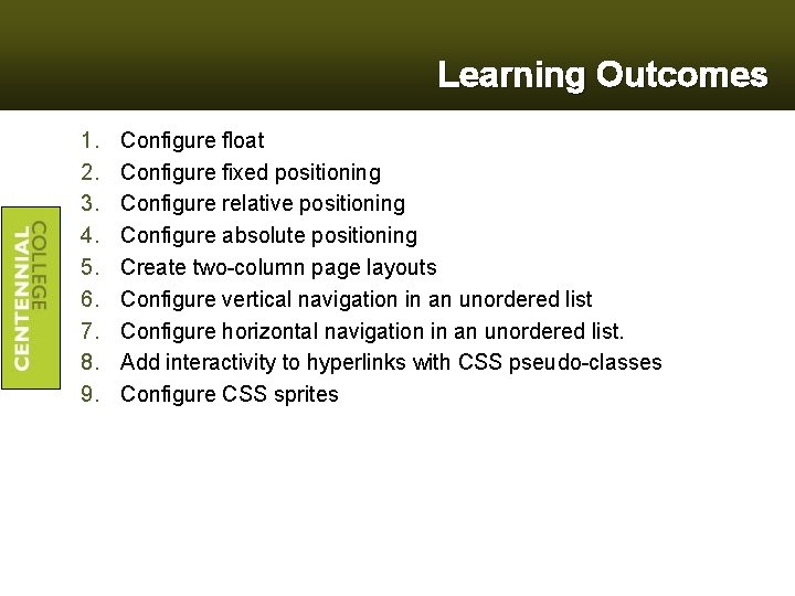 Learning Outcomes 1. 2. 3. 4. 5. 6. 7. 8. 9. Configure float Configure