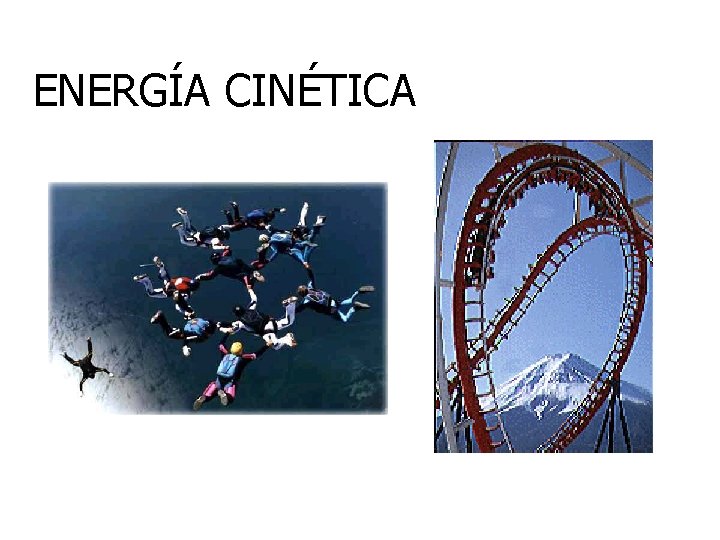 ENERGÍA CINÉTICA 