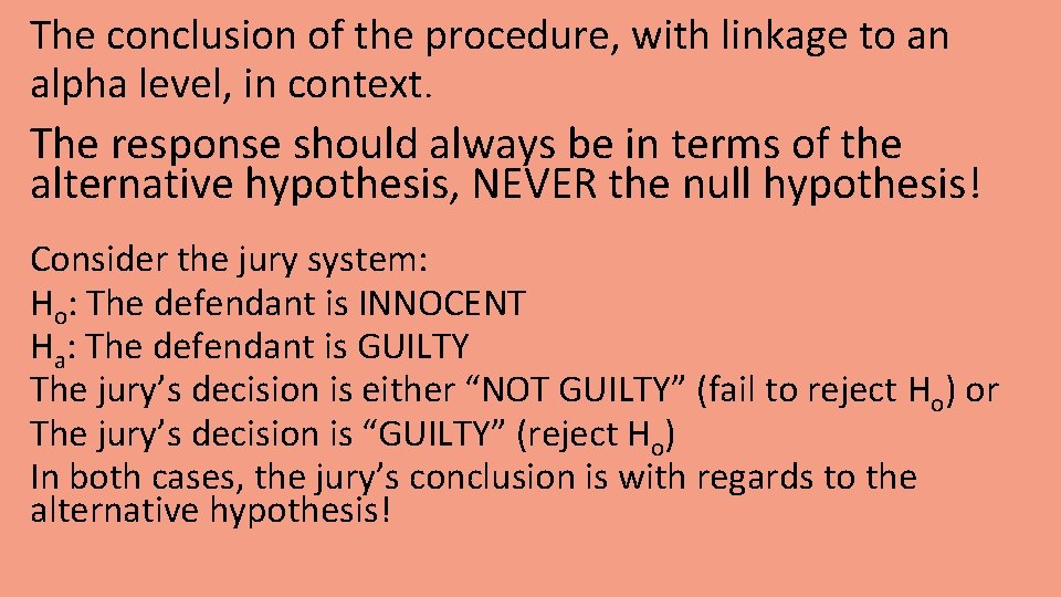 The conclusion of the procedure, with linkage to an alpha level, in context. The
