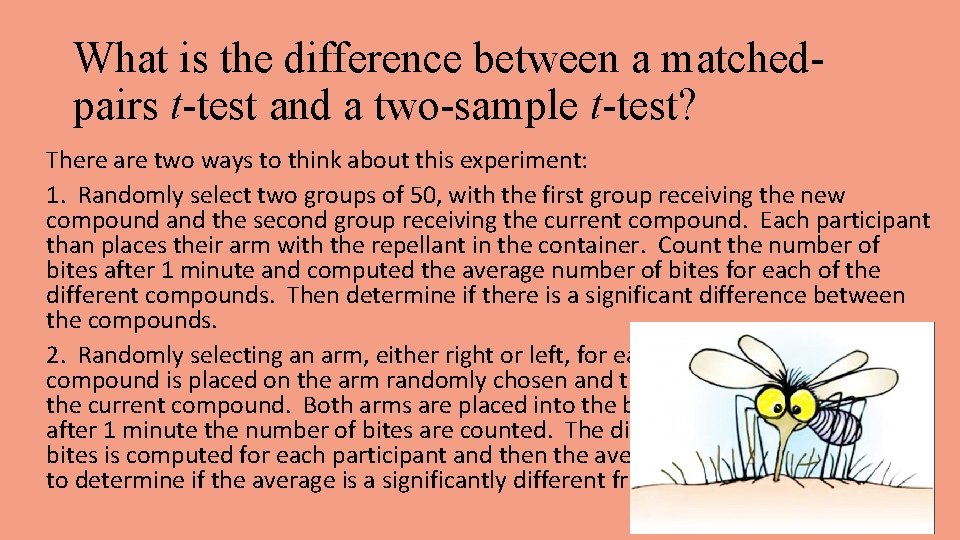 What is the difference between a matchedpairs t-test and a two-sample t-test? There are