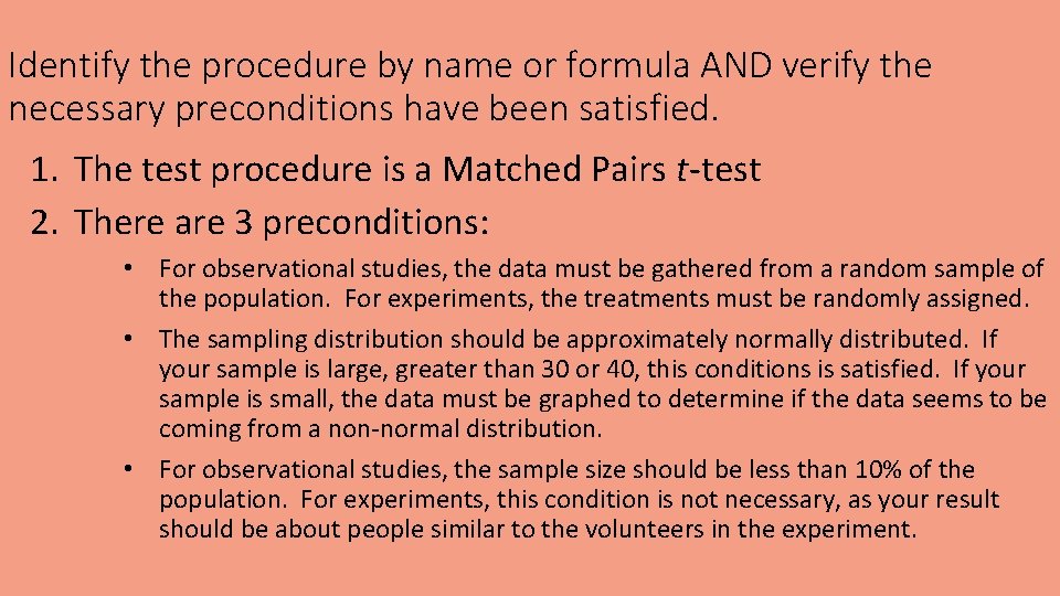 Identify the procedure by name or formula AND verify the necessary preconditions have been