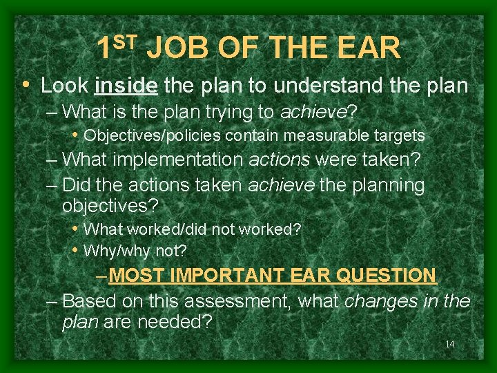 ST 1 JOB OF THE EAR • Look inside the plan to understand the