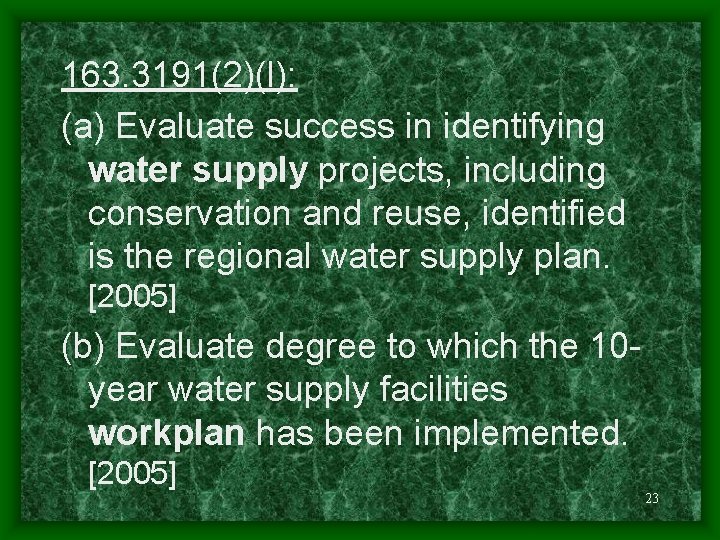 163. 3191(2)(l): (a) Evaluate success in identifying water supply projects, including conservation and reuse,