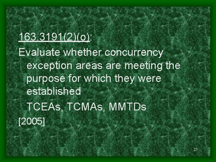 163. 3191(2)(o): Evaluate whether concurrency exception areas are meeting the purpose for which they