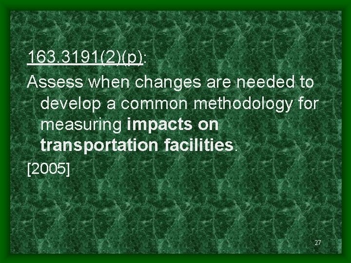 163. 3191(2)(p): Assess when changes are needed to develop a common methodology for measuring