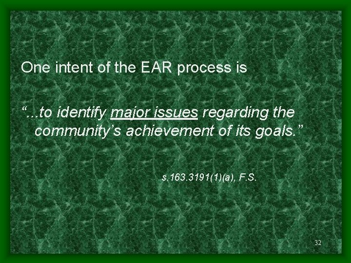One intent of the EAR process is “. . . to identify major issues