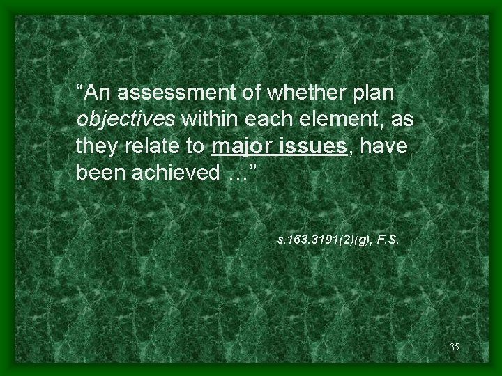 “An assessment of whether plan objectives within each element, as they relate to major