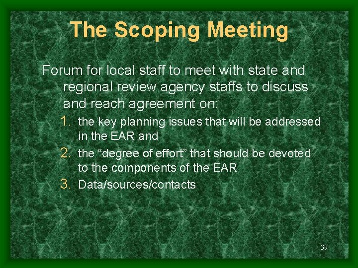 The Scoping Meeting Forum for local staff to meet with state and regional review