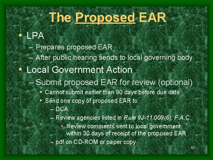 The Proposed EAR • LPA – Prepares proposed EAR – After public hearing sends